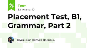 Placement Test, B1, Grammar, Part 2