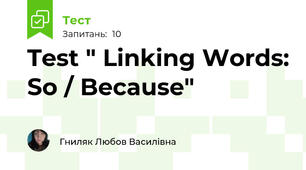 Test " Linking Words: So / Because"