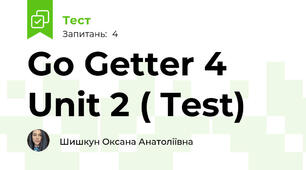 Go Getter 4 Unit 2 ( Test)