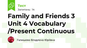  Family and Friends 3 Unit 4 Vocabulary /Present Continuous