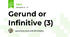 Gerund or Infinitive (3)