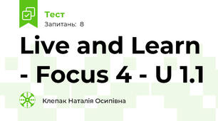 Live and Learn - Focus 4 - U 1.1
