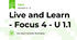 Live and Learn - Focus 4 - U 1.1
