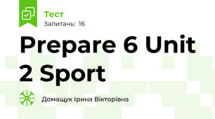 Prepare 6 Unit 2 Sport