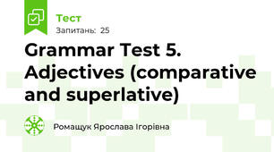  Grammar Test 5. Adjectives (comparative and superlative)