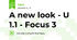 A new look - U 1.1 - Focus 3