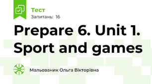 Prepare 6. Unit 1. Sport and games