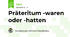 Präteritum -waren oder -hatten