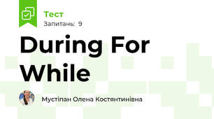 During For While