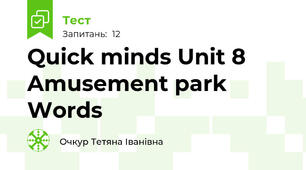 Quick minds Unit 8 Amusement park Words