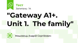 "Gateway A1+. Unit 1.  The family"
