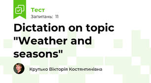 Dictation on topic "Weather and seasons"