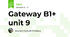 Gateway B1+ unit 9