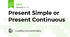 Present Simple or Present Continuous