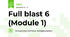 Full blast 6 (Module 1)