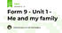 Form 9 - Unit 1 - Me and my family