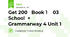 Get 200   Book 1    03 School  + Grammarway 4 Unit 1