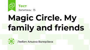 Magic Circle. My family and friends