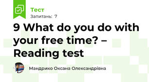 9 What do you do with your free time? –  Reading test