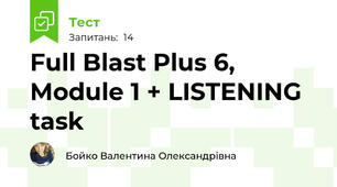 Full Blast Plus 6, Module 1 + LISTENING task
