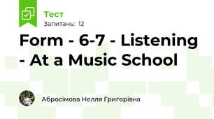 Form - 6-7 - Listening - At a Music School