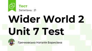 Wider World 2 Unit 7 Test 