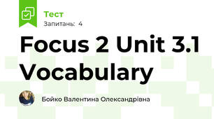  Focus 2 Unit 3.1 Vocabulary