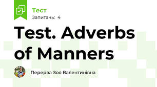 Test. Adverbs of Manners