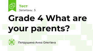 Grade 4 What are your parents?
