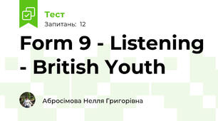Form 9 - Listening - British Youth