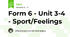 Form 6 - Unit 3-4 - Sport/Feelings
