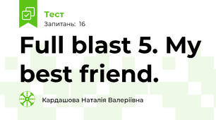 Full blast 5. My best friend. 