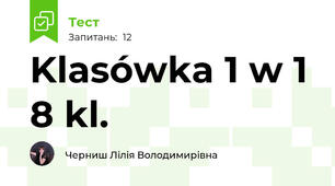 Klasówka 1 w 1 8 kl.