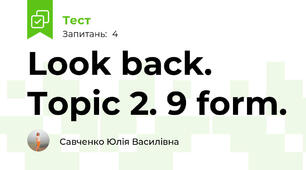 Look back. Topic 2. 9 form.