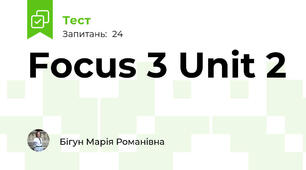 Focus 3 Unit 2 