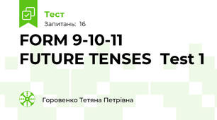 FORM 9-10-11       FUTURE TENSES  Test 1