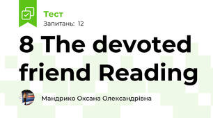 8 The devoted friend Reading
