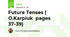 Future Tenses ( O.Karpiuk  pages 37-39)