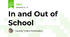 In and Out of School
