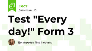 Test "Every day!" Form 3