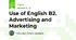 Use of English B2. Advertising and Marketing 