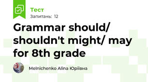 Grammar should/ shouldn't might/ may for 8th grade