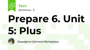 Prepare 6. Unit 5: Plus