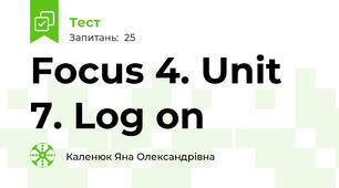 Focus 4. Unit 7. Log on