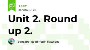 Unit 2. Round up 2.