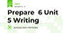  Prepare  6 Unit 5 Writing