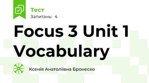 Focus 3 Unit 1 Vocabulary