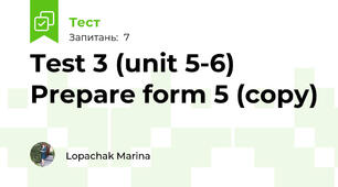 Test 3 (unit 5-6) Prepare form 5 (copy) 