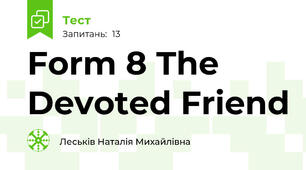 Form 8 The Devoted Friend