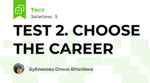 TEST 2. CHOOSE THE CAREER